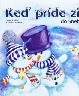 Keď príde zima do Snehovej Vsi - Peter S. Milan