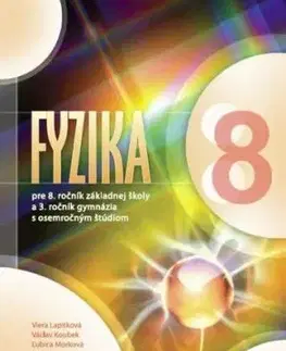 Fyzika pre 8. ročník základnej školy a 3. ročník gymn. s osemročným štúdiom - Václav Koubek, Viera Lapitková, Ľubica Morková