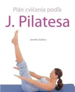 Plán cvičenia podľa J. Pilatesa - Jennifer Dufton