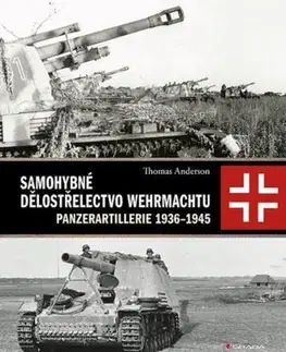 Samohybné dělostřelectvo Wehrmachtu - Thomas Anderson