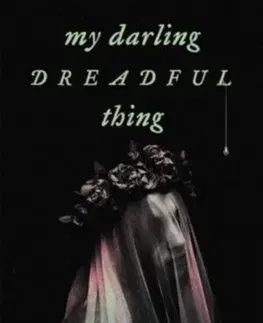 My Darling Dreadful Thing - Johanna van Veen