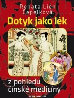Dotyk jako lék z pohledu čínské medicíny - Renata Lien Čepelková