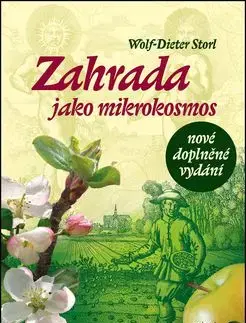 Zahrada jako mikrokosmos - Wolf-Dieter Storl
