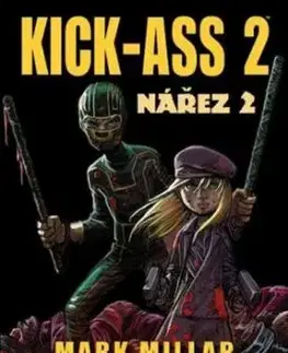 Kick Ass: Nářez 2 - Mark Millar