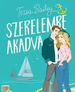 Szerelemre akadva - Tessa Bailey