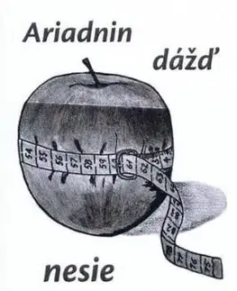 Ariadnin dážď nesie absurdity - Stanislav Háber