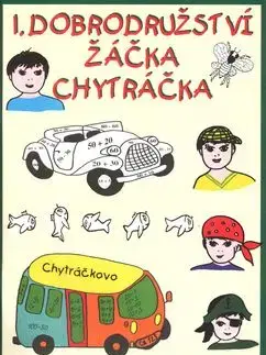 1. dobrodružství žáčka Chytráčka - Zuzana Murínová