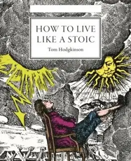 How to Live Like a Stoic - Tom Hodgkinson