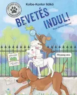Kertvárosi Kutyák Nyomozóiroda - Bevetés indul! - Ildikó Kolbe-Kontor