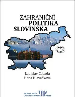 Zahraniční politika Slovinska - Hana Hlaváčková, Ladislav Cabada