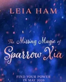 The Missing Magic of Sparrow Xia - Leia Ham