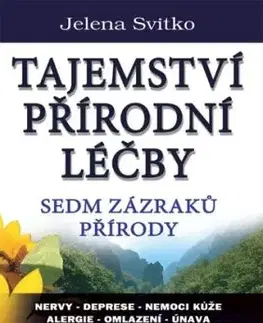 Tajemství přírodní léčby - Jelena Svitko