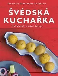 Švédská kuchařka - Kulinářské tradice Severu - Dominika Wittenberg Gašparová