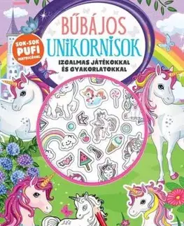 Bűbájos unikornisok - Izgalmas játékok és gyakorlatok - László Gyopár