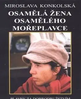 Osamělá žena osamělého mořeplavce - Miroslava Konkolská
