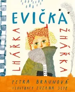 Evička lhářka žhářka - Petra Braunová