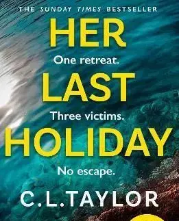 Her Last Holiday - C.L. Taylor