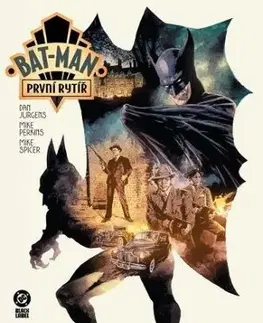 Bat-Man: První rytíř (Black Label) - Dan Jurgens