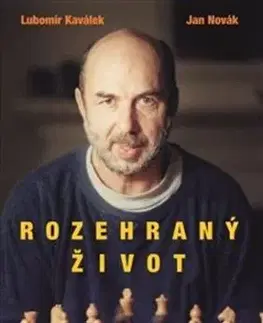 Rozehraný život - Lubomír Kaválek, Jan Novák