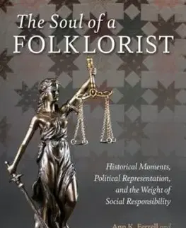 The Soul of a Folklorist - Ann K. Ferrell, Diane E. Goldstein