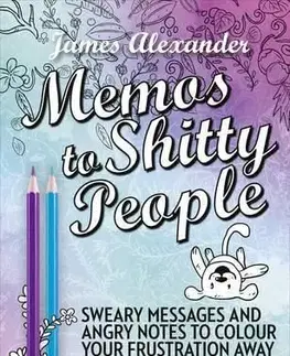 Memos to Shitty People - Alexander James