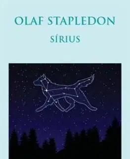 Sírius: Fantázia o láske a konflikte - Olaf Stapledon