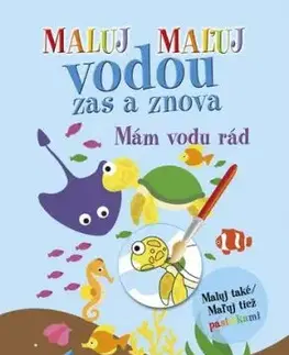 Maluj Maľuj vodou zas a znova Mám vodu rád
