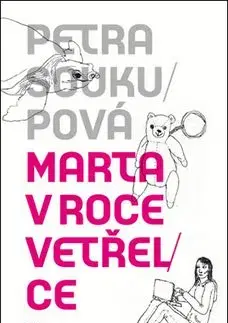 Marta v roce vetřelce - Petra Soukupová