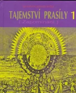 Tajemství prasíly 1 - O dračích žilách a planetární síti životní energie - Jan Johan Jaroslav Miška