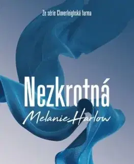 Nezkrotná - Cloverleighská farma 2 - Melanie Harlow