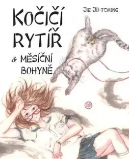 Kočičí rytíř a Měsíční bohyně - Jie Jü-tchung