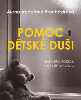 Pomoc dětské duši - Alena Večeřová–Procházková