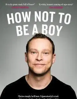 How Not To Be a Boy - Robert Webb