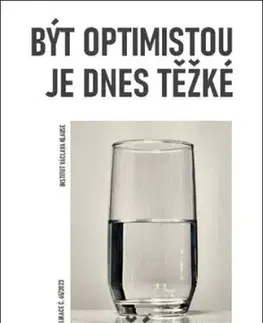 Být optimistou je dnes těžké - Jiří Weigl