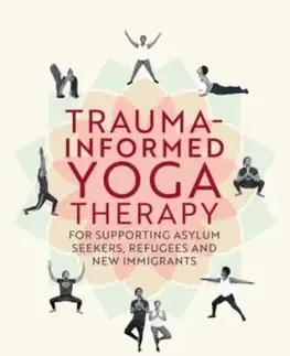 Trauma-informed Yoga Therapy for Supporting Asylum Seekers, Refugees, and New Immigrants - Gina Barrett