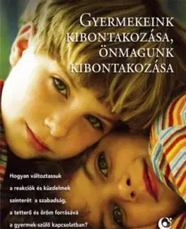 Gyermekeink kibontakozása, önmagunk kibontakozása - Naomi Aldortová