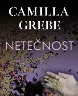 Netečnost - Camilla Grebe