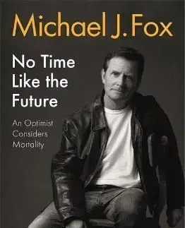 No Time Like the Future - Michael J. Fox