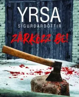 Zárkózz be! - Yrsa Sigurdardóttir