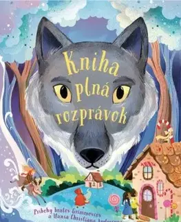 Kniha plná rozprávok - Wilhelm Grimm, Jacob Grimm, Hans Christian Andersen