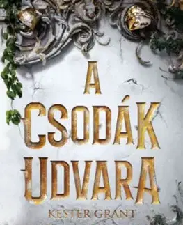 A csodák udvara - Kester Grant