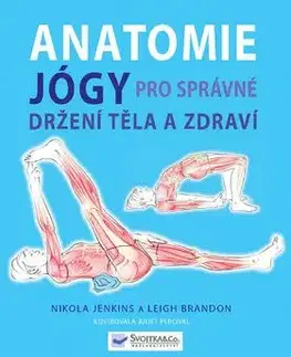Anatomie jógy pro správné držení těla a zdraví - Brandon Leigh