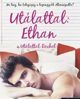 Utálattal: Ethan és Utálattal: Rachel - Whitney G.