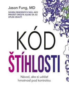 Kód štíhlosti: Návod ako si udržať hmotnosť pod kontrolou - Jason Fung