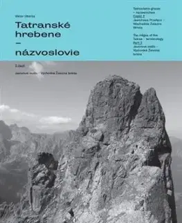 Tatranské hrebene - názvoslovie 2. časť - Viktor Uherka