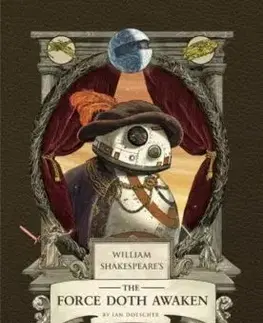 William Shakespeare's The Force Doth Awaken: Star Wars Part the Seventh - Ian Doescher