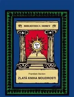 Zlatá kniha moudrosti - František Bardon