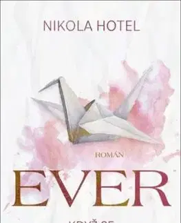 Ever: Když se mě dotkneš - Nikola Hotel