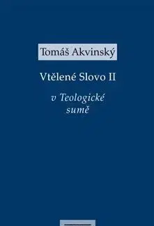 Vtělené Slovo II v Teologické sumě - Tomáš Akvinský