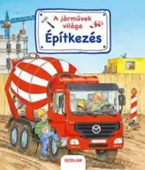 A járművek világa - Építkezés - Susanne Gernhäuser
